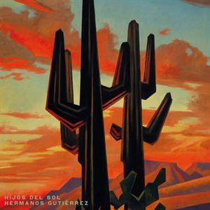 Hijos Del Sol by Hermanos Gutierrez