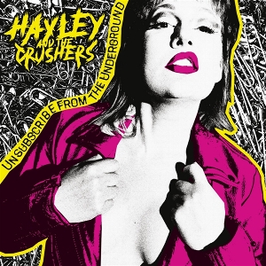 Unsubsribe From the Underground by Haley and the Crushers