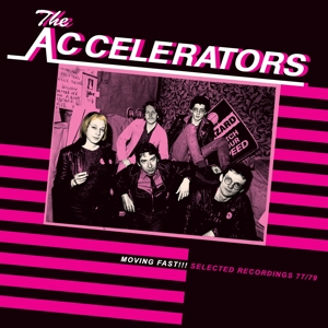 Moving Fast!!! Selected Recordings 77/79 by Accelerators