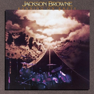Running On Empty by Jackson Browne