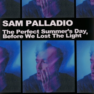 The Perfect Summer's Day, Before We Lost the Light by Palladio, Sam