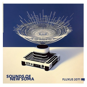Fluxus 2071 by Sounds of New Soma