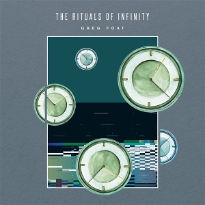 Rituals of Infinity by Greg Foat