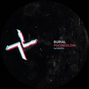 Phoneglow / Eyes Go Blank by Burial / Kode9