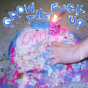 Grow the Fuck Up by Vial
