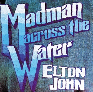 Madman Across the Water by John, Elton