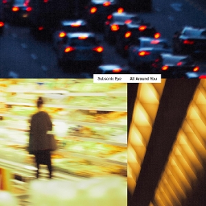 All Around You by Subsonic Eye