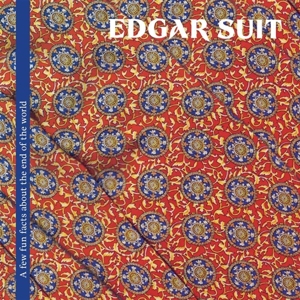 A Few Fun Facts About the End of the World by Edgar Suit