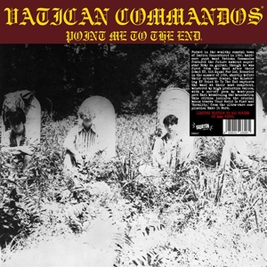 Point Me To the End by Vatican Commandos