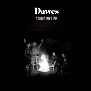 Stories Dont End by Dawes