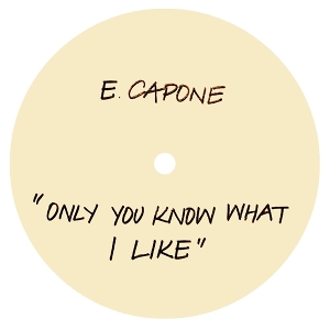 Only You Know What I Like by Eddie Capone's Treatment