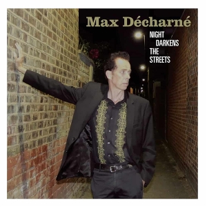 Night Darkens the Streets by Decharne, Max