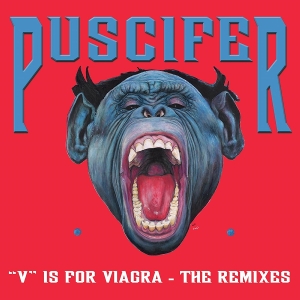 V is For Viagra: the Remixes by Puscifer