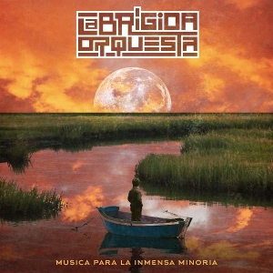 Musica Para La Inmensa Minor-A by La Brigada Orquestra