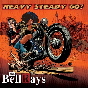 Heavy Steady Go by Bellrays