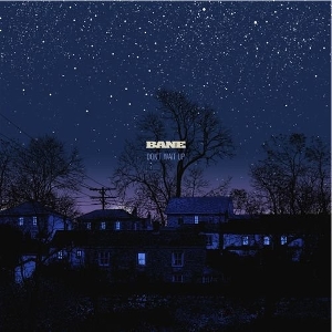 Don't Wait Up by Bane