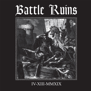 Iv.Xiii.Mmxix by Battle Ruins