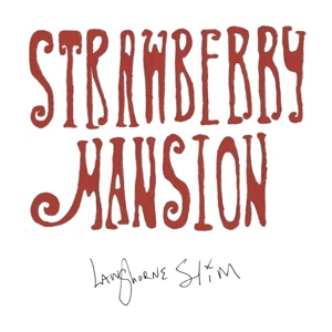 Strawberry Mansion by Langhorne Slim