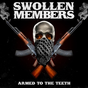 Armed To the Teeth by Swollen Members