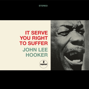 It Serve You Right To Suffer by Hooker, John Lee