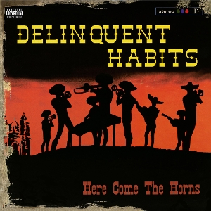 Here Comes the Horns by Delinquent Habits