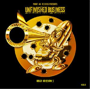 Point 44 Records Presents Unfinished Business Gold Edition 1 by V/A