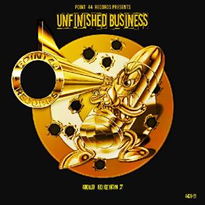 Point 44 Records Presents Unfinished Business Gold Edition 2 by V/A