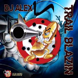 Trail Blazin Ep by DJ Alex