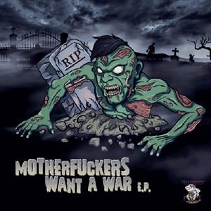Motherfuckers Want a War E.P. by V/A