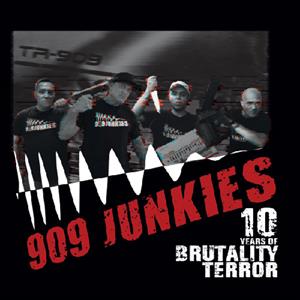 10 Years of Brutality Terror by 909 Junkies