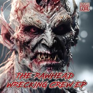 Rawhead Wrecking Crew Ep by V/A