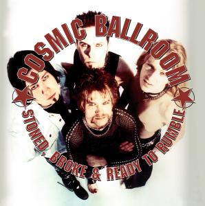 Stoned Broke & Ready To.. by Cosmic Ballroom