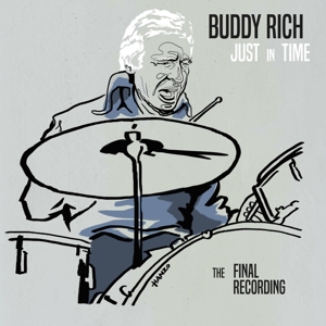 Just In Time - the Final Recording by Buddy Rich