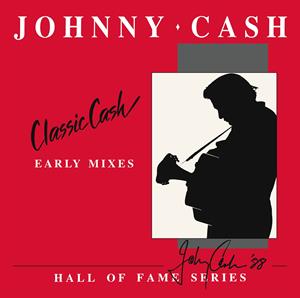 Classic Cash: Hall of Fame Series - Early Mixes (1987)