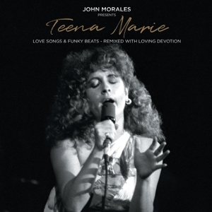 John Morales Presents Teena Marie - Love Songs