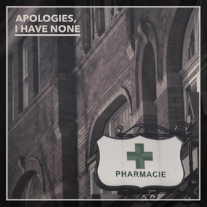 Pharmacie by Apologies, I Have None