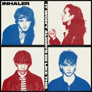 It Won't Always Be Like This by Inhaler