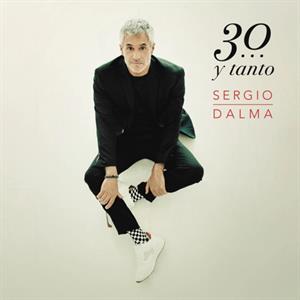 Sergio Dalma 30.... Y Tanto by Dalma, Sergio