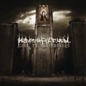 Deaf To Our Prayers by Heaven Shall Burn