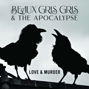 Love & Murder by Beaux Gris Gris & ...