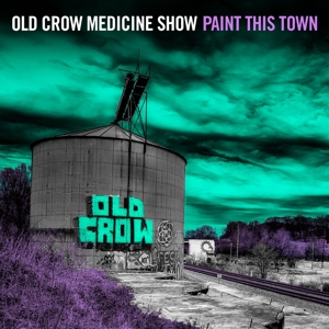 Paint This Town by Old Crow Medicine Show