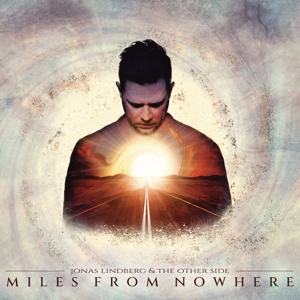 Miles From Nowhere by Jonas Lindberg & T...