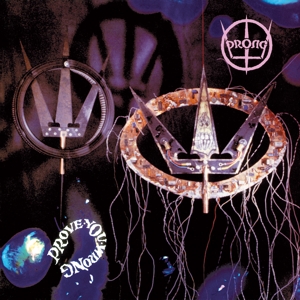 Prove You Wrong by Prong