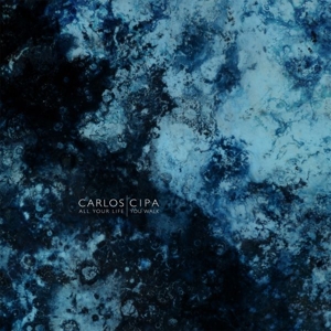All Your Life You Walk by Cipa, Carlos