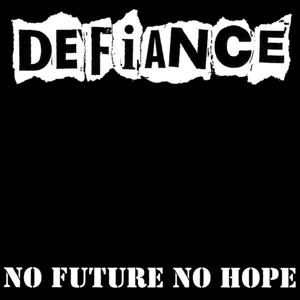 No Future, No Hope by Defiance