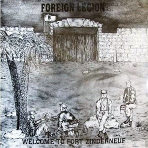 Welcome To Zinderneuf by Foreign Legion