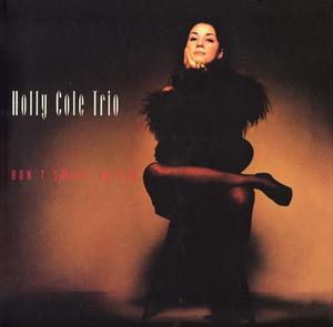 Don't Smoke In Bed by Cole, Holly -Trio-