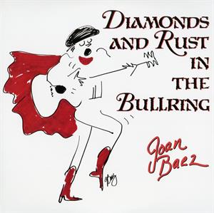 Diamonds and Rust In the Bullring by Baez, Joan