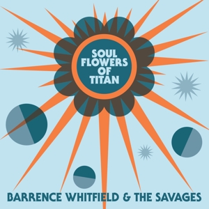 Soul Flowers of Titan by Barrence Whitfield & the Savages