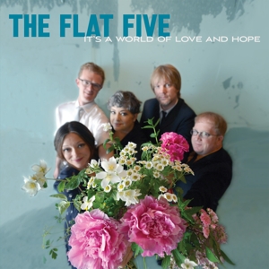 It's a World of Love and Hope by Flat Five, the